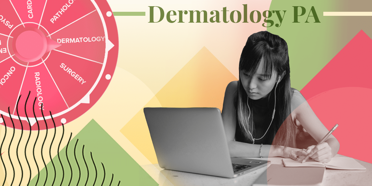 How to become a dermatology PA