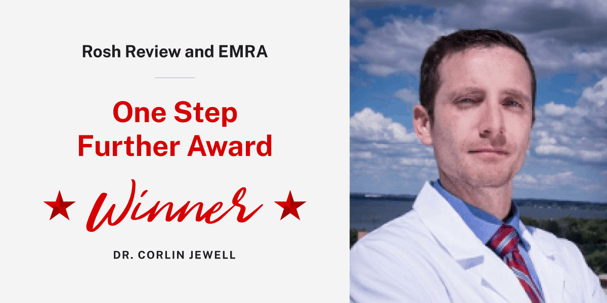 Winner of the EMRA/Rosh Review One Step Further Scholarship